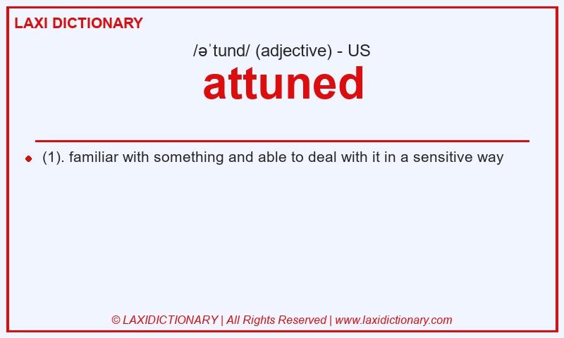 Definition attuned in American English