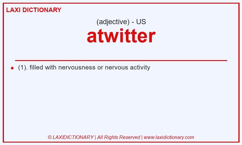 Definition atwitter in American English