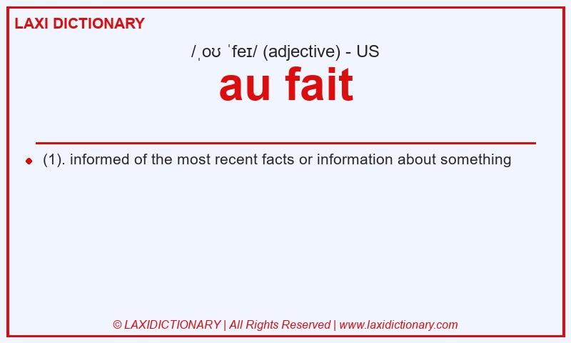 Definition au fait in American English