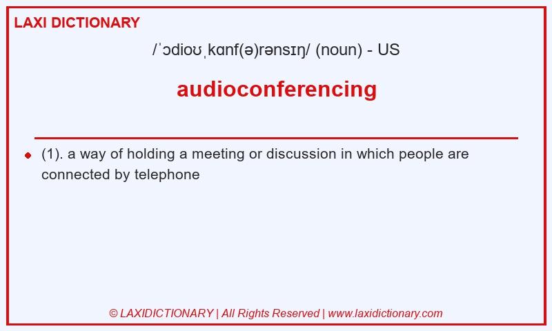 Definition audioconferencing in American English