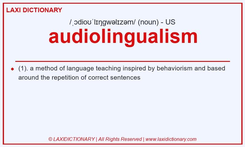 Definition audiolingualism in American English