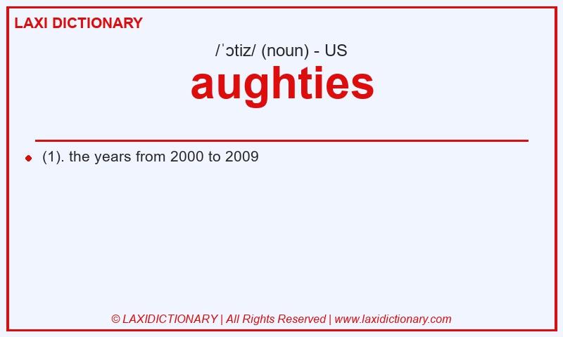 Definition aughties in American English