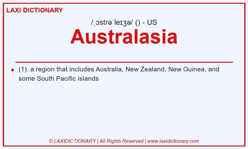 Definition Australasia in American English