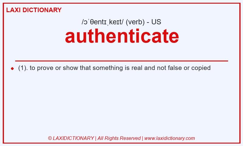 Definition authenticate in American English