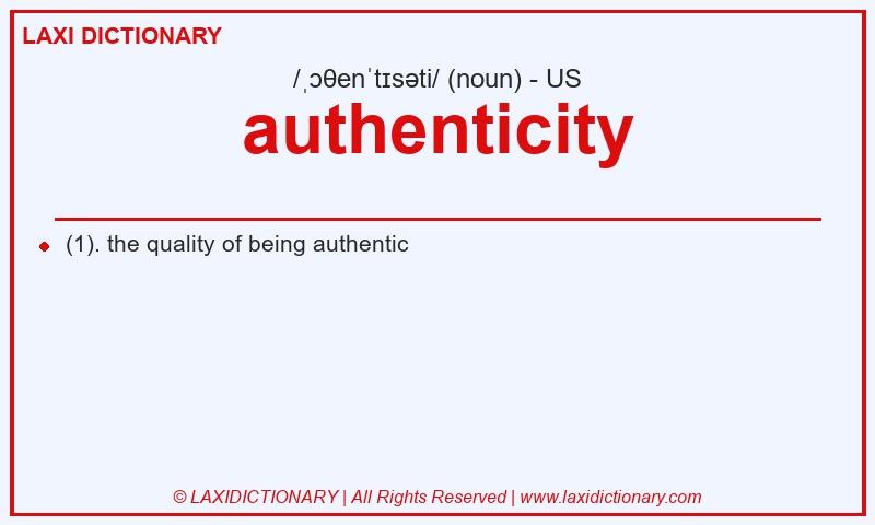 Definition authenticity in American English