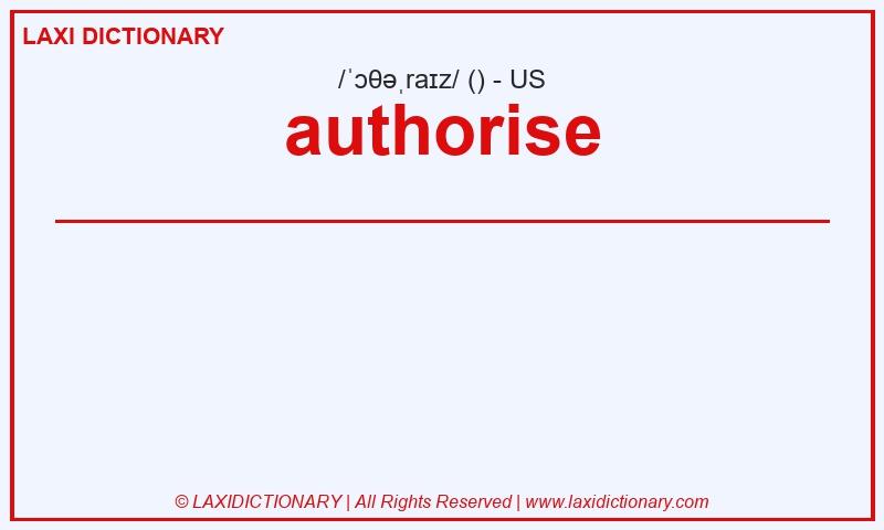 Definition authorise in American English