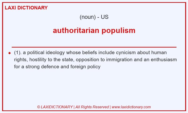 Definition authoritarian populism in American English