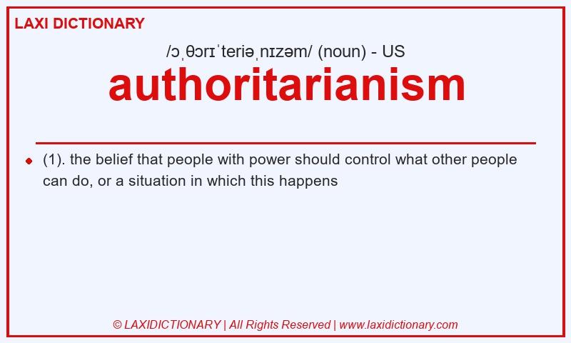 Definition authoritarianism in American English