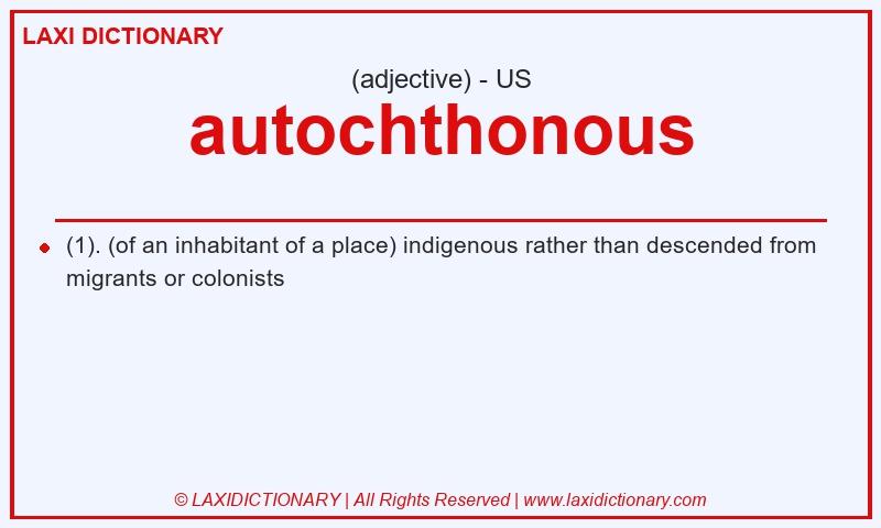 Definition autochthonous in American English