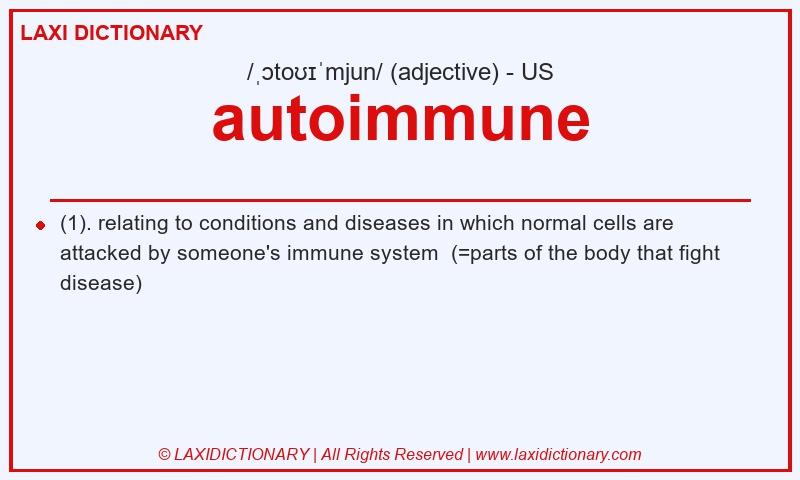 Definition autoimmune in American English