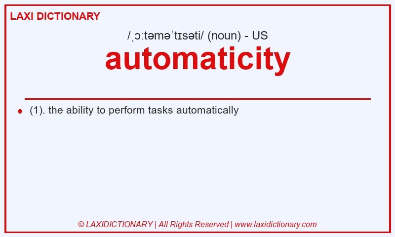 Definition automaticity in American English