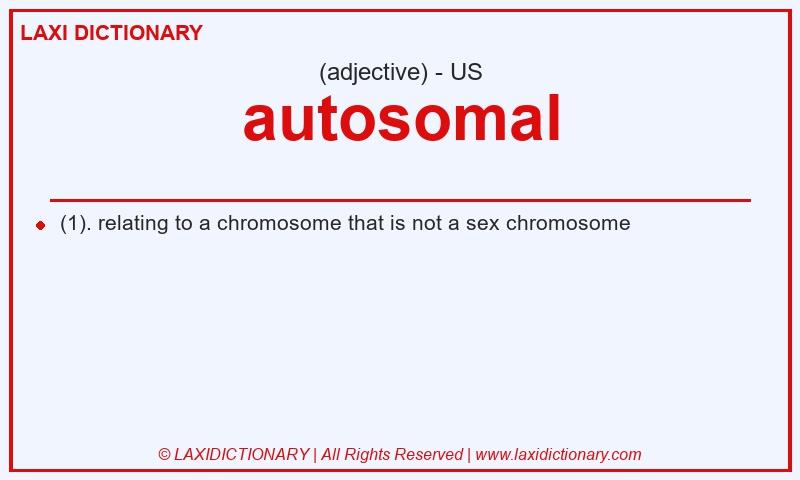 Definition autosomal in American English