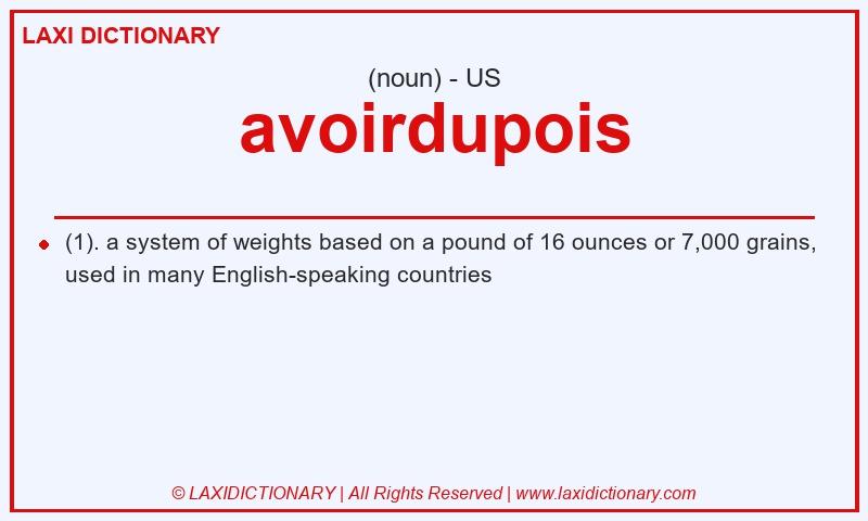 Definition avoirdupois in American English