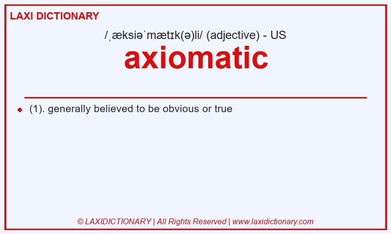 Definition axiomatic in American English