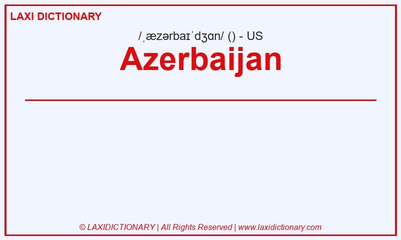 Definition Azerbaijan in American English