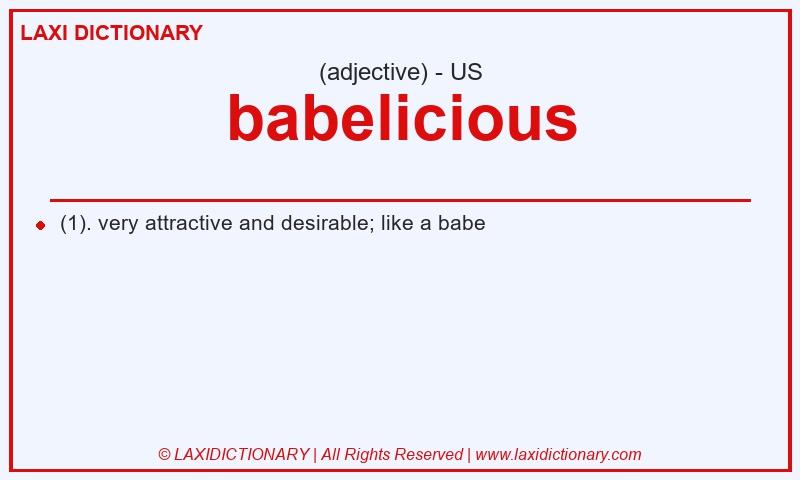Definition babelicious in American English
