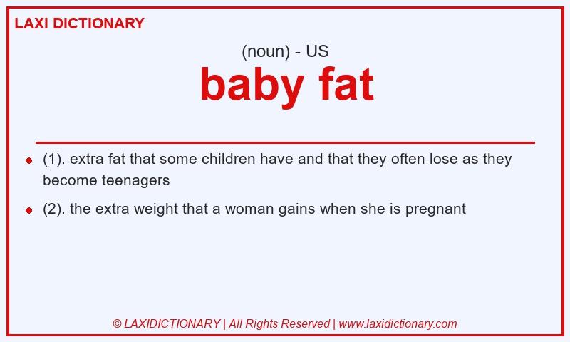 Definition baby fat in American English