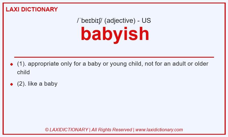 Definition babyish in American English