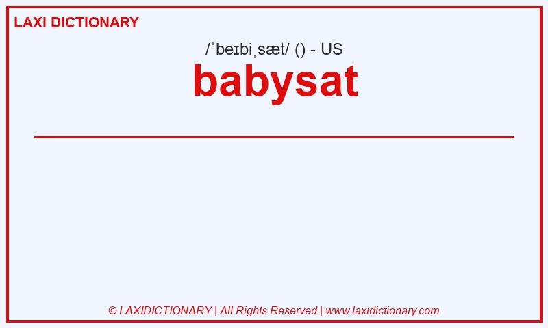 Definition babysat in American English