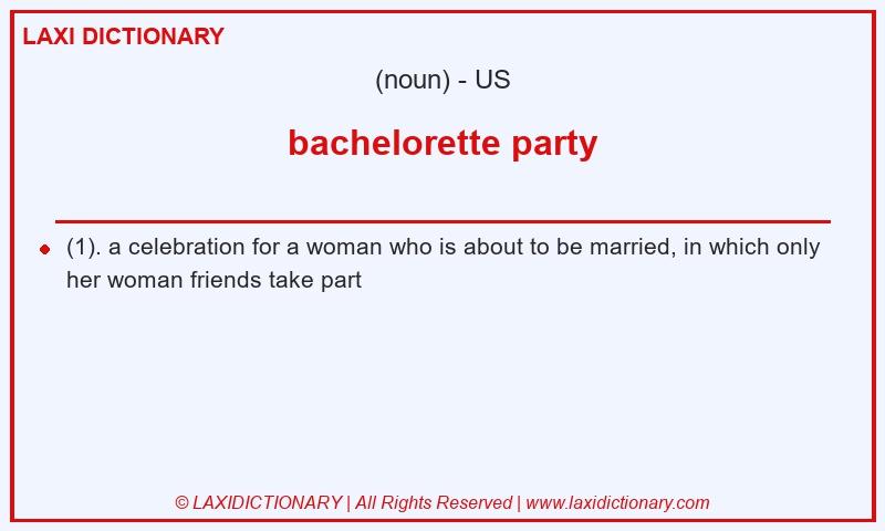 Definition bachelorette party in American English