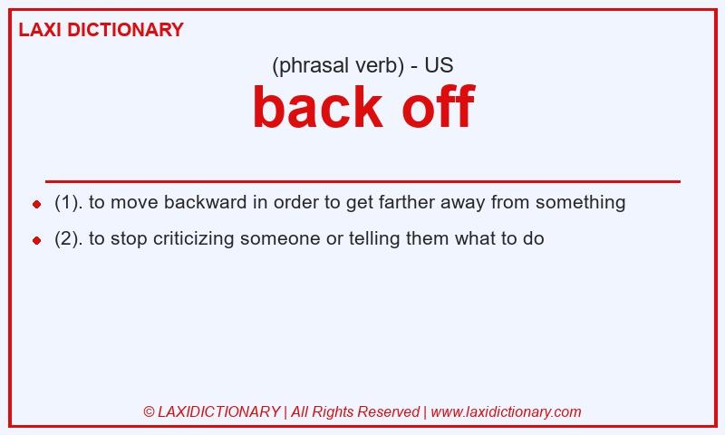 Definition back off in American English