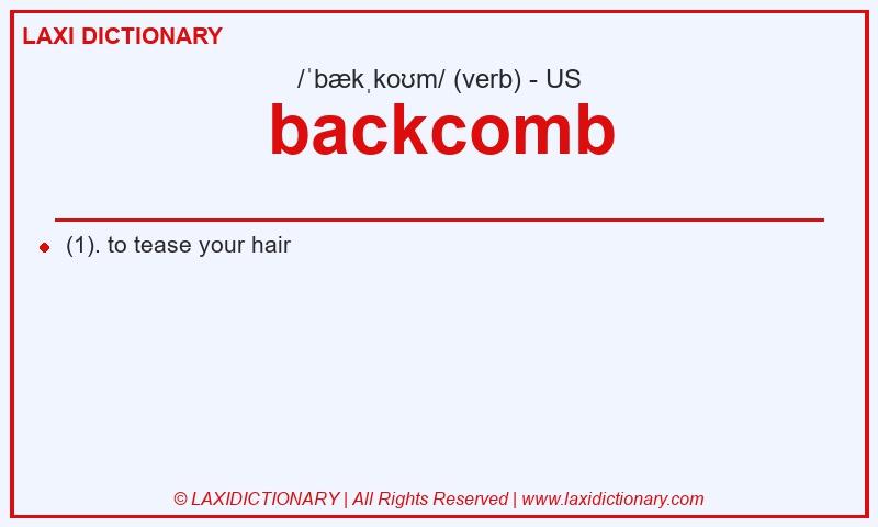 Definition backcomb in American English