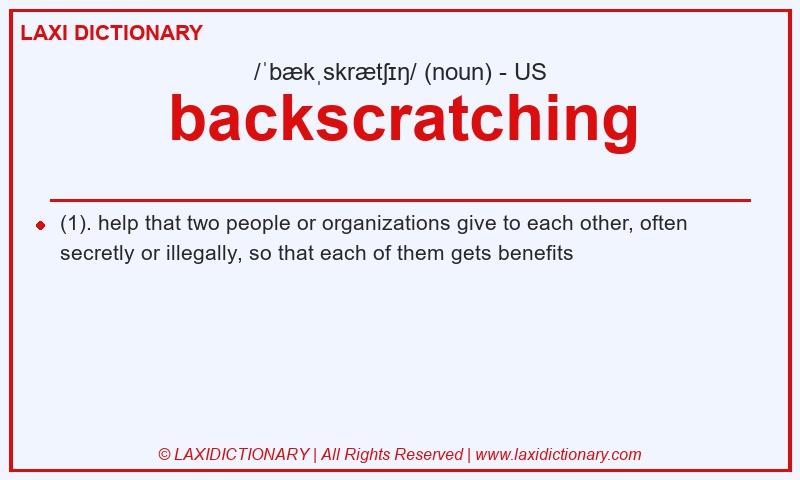 Definition backscratching in American English
