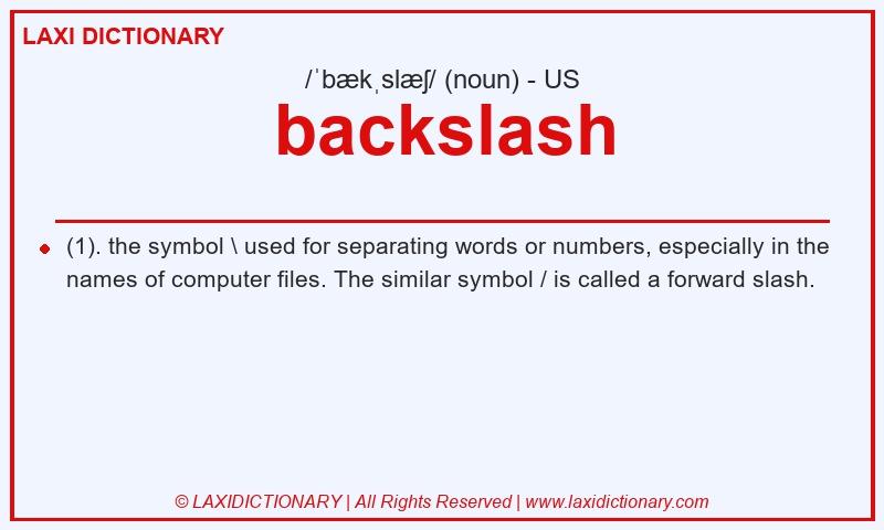 Definition backslash in American English
