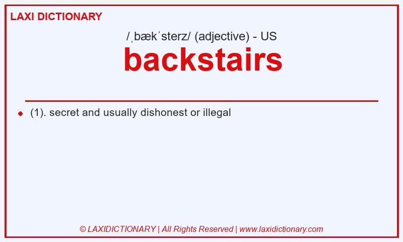 Definition backstairs in American English