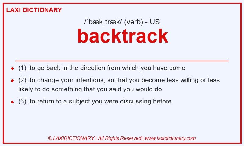 Definition backtrack in American English