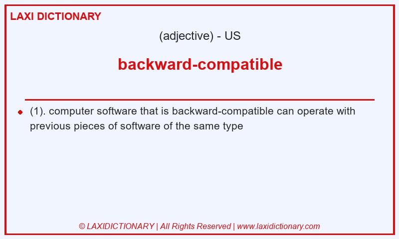 Definition backward-compatible in American English