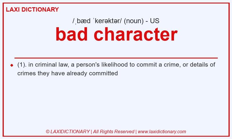 Definition bad character in American English
