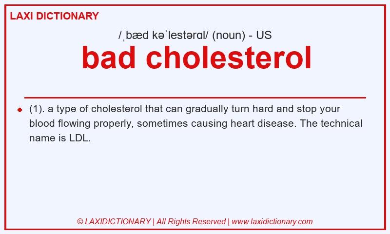 Definition bad cholesterol in American English