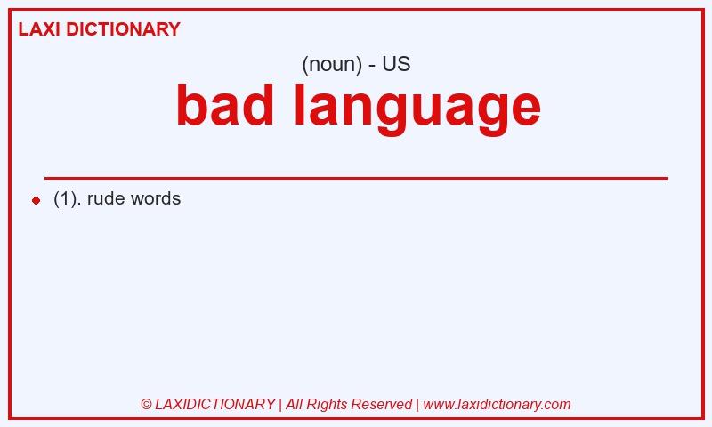 Definition bad language in American English