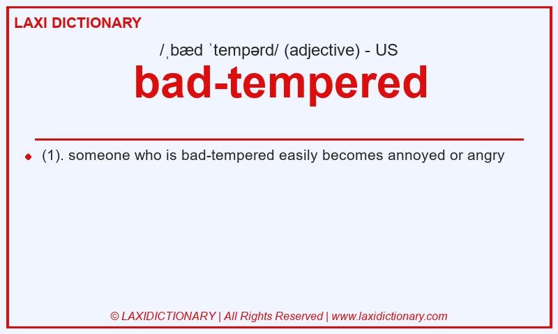 Definition bad-tempered in American English