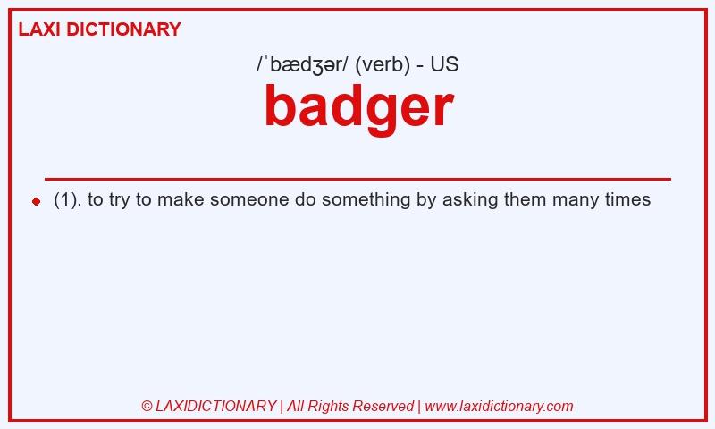 Definition badger in American English