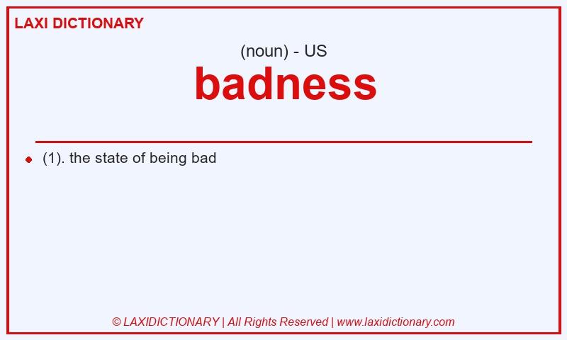 Definition badness in American English