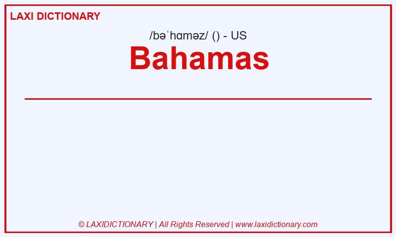 Definition Bahamas in American English