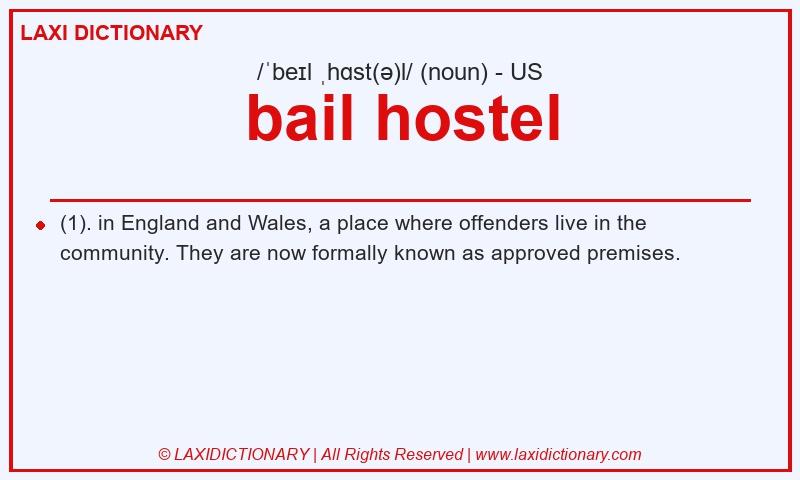 Definition bail hostel in American English