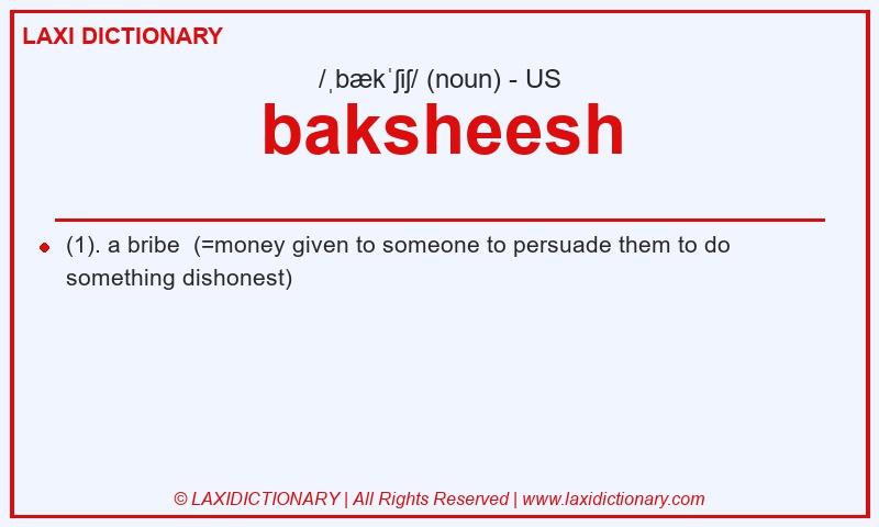 Definition baksheesh in American English