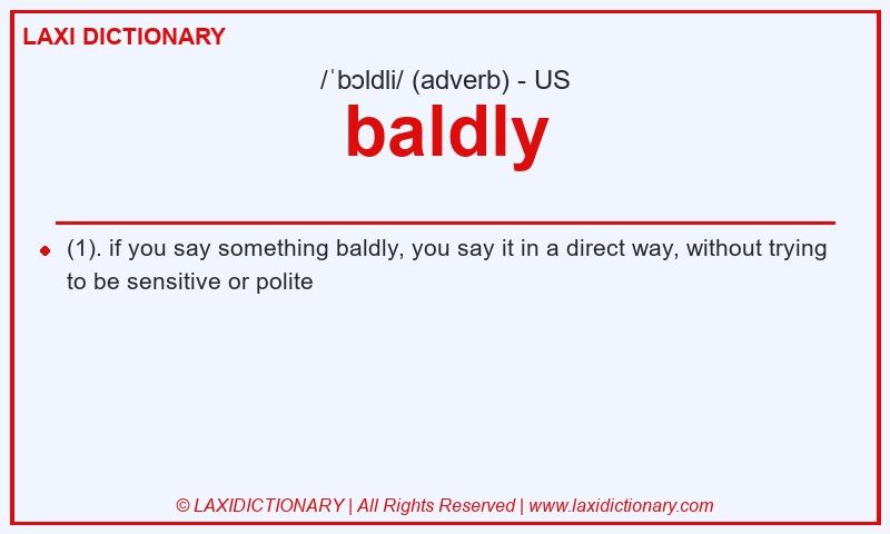 Definition baldly in American English
