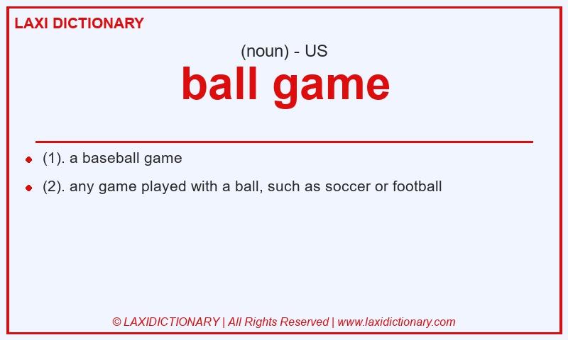 Definition ball game in American English