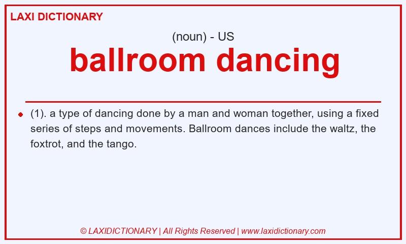 Definition ballroom dancing in American English