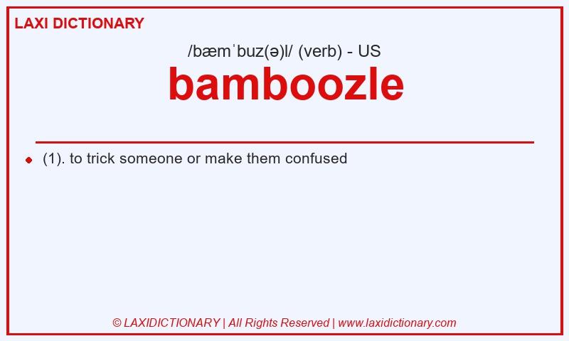 Definition bamboozle in American English
