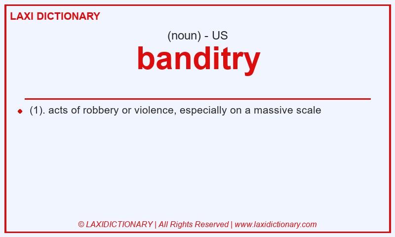 Definition banditry in American English