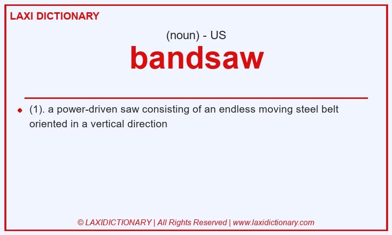 Definition bandsaw in American English