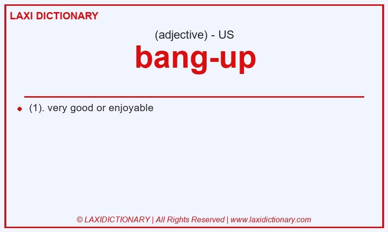 Definition bang-up in American English