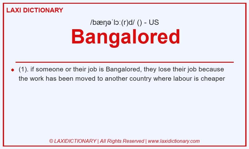 Definition Bangalored in American English