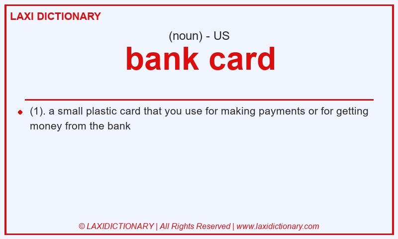 Definition bank card in American English