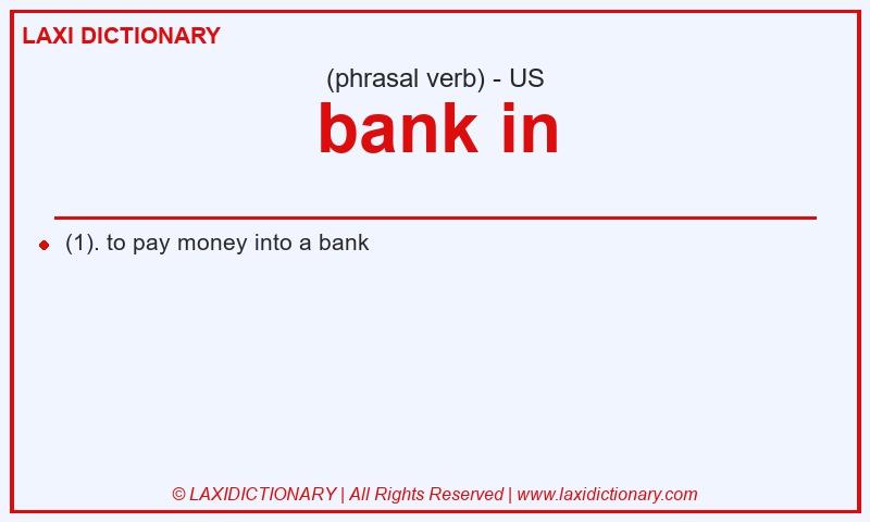 Definition bank in in American English